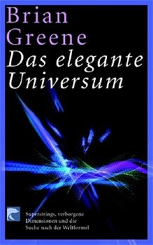 Das elegante Universum - Brian Greene