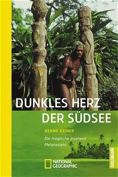 Dunkles Herz der Südsee - Bernd Keiner