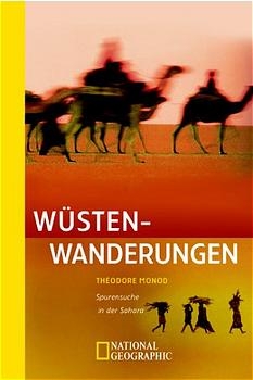 Wüstenwanderungen - Thèodore Monod