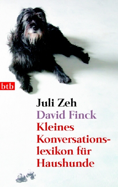 Kleines Konversationslexikon für Haushunde - Juli Zeh, David Finck