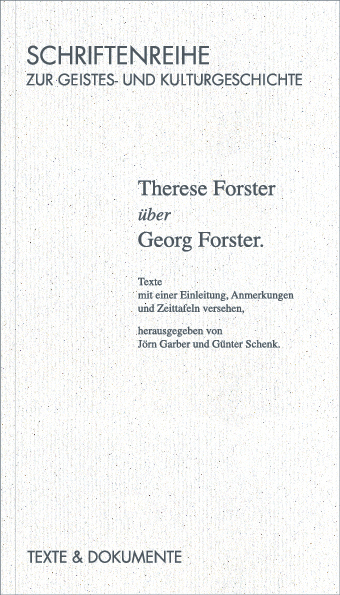 Therese Forster über Georg Forster - Therese Forster