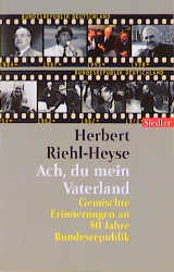 Ach, du mein Vaterland - Herbert Riehl-Heyse