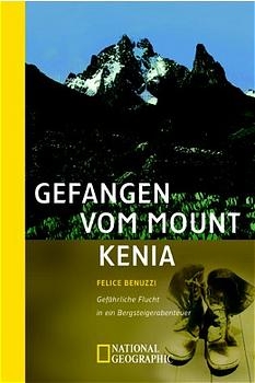 Gefangen vom Mount Kenia - Felice Benuzzi