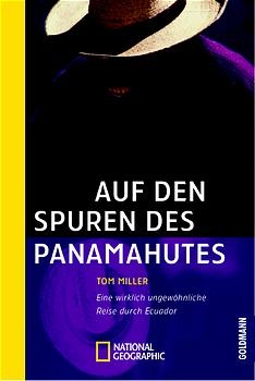 Auf den Spuren des Panamahutes - Tom Miller