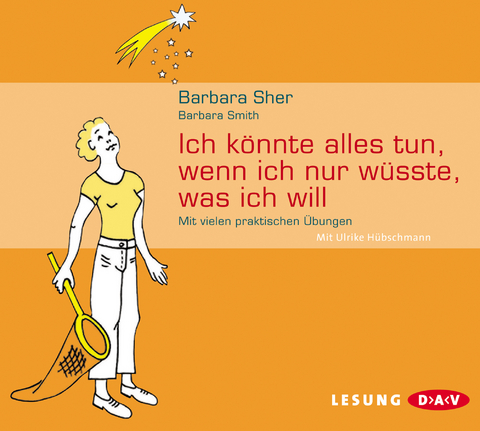 Ich könnte alles tun, wenn ich nur wüsste, was ich will - Barbara Sher, Barbara Smith