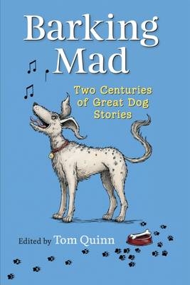 Barking Mad - Tom Quinn