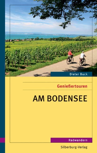 Genießertouren am Bodensee - Dieter Buck