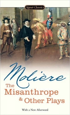 The Misanthrope And Other Plays - Jean-Baptiste Moliere