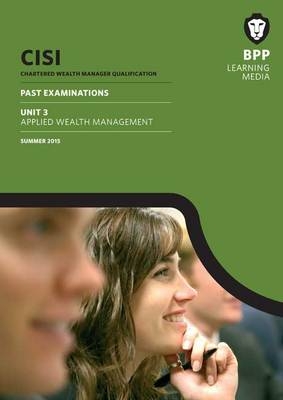 CISI Masters Wealth Management Unit 3 -  BPP Learning Media