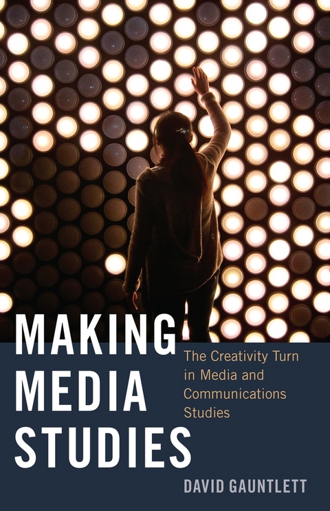 Making Media Studies - David Gauntlett