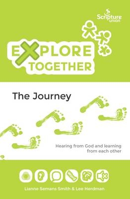 Explore Together - The Journey - Lianne Semans Smith, Lee Herdman