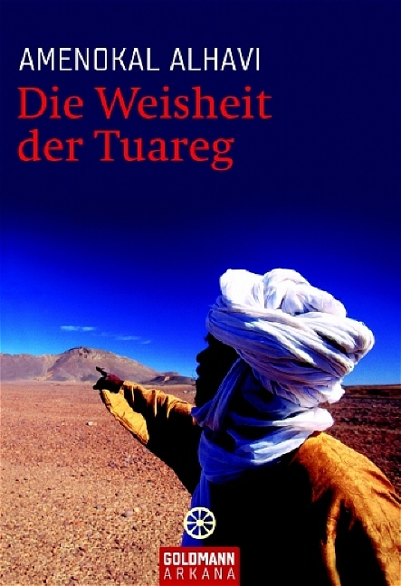 Die Weisheit der Tuareg - Amenokal Alhavi
