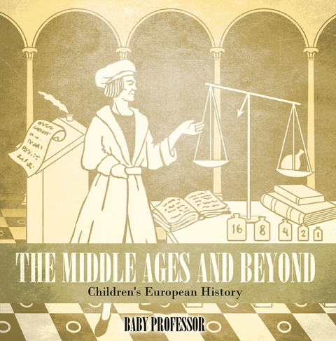 Middle Ages and Beyond | Children's European History -  Baby Professor