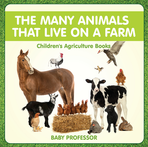Many Animals That Live on a Farm - Children's Agriculture Books -  Baby Professor