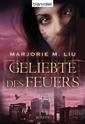 Geliebte des Feuers - Marjorie M. Liu