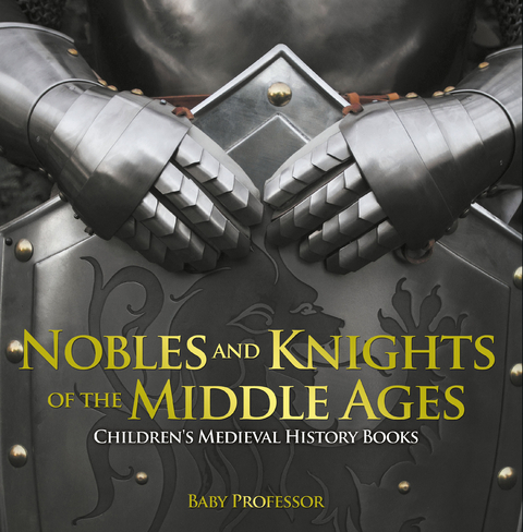 Nobles and Knights of the Middle Ages-Children's Medieval History Books -  Baby Professor