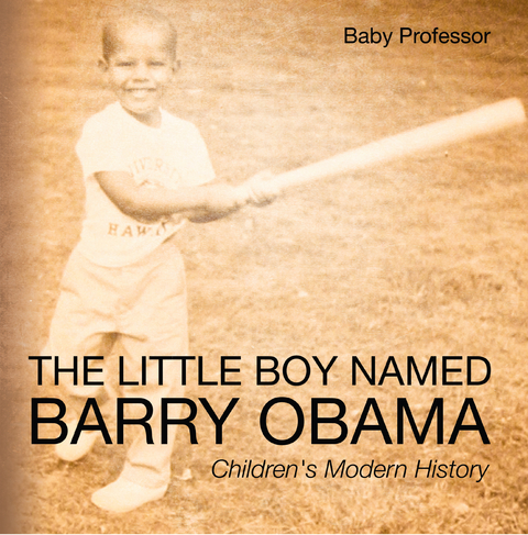 Little Boy Named Barry Obama | Children's Modern History -  Baby Professor