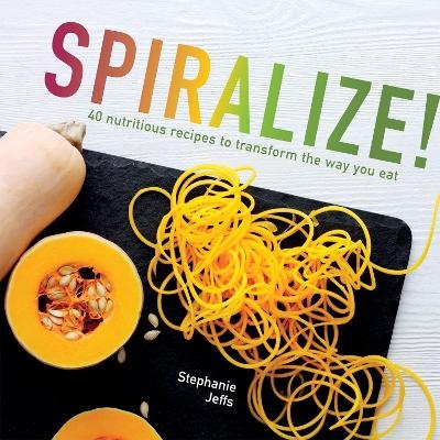 Spiralize - Stephanie Jeffs