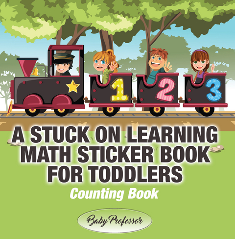 Stuck on Learning Math Sticker Book for Toddlers - Counting Book -  Baby Professor