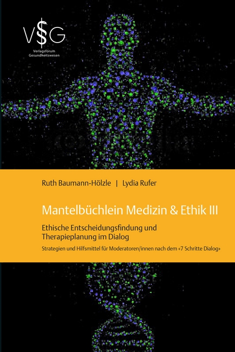 Mantelbüchlein Medizin & Ethik III - Lydia Rufer, Ruth Baumann-Hölzle