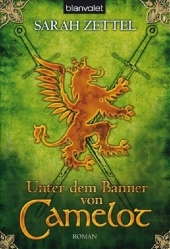 Unter dem Banner von Camelot - Sarah Zettel