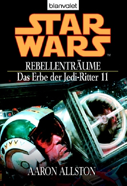 Star Wars - Das Erbe der Jedi-Ritter / Rebellenträume - Aaron Allston, R A Salvatore