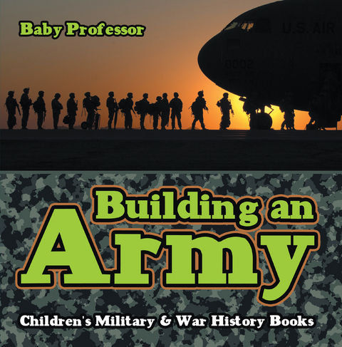 Building an Army | Children's Military & War History Books -  Baby Professor