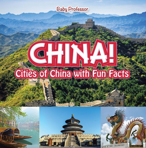 China! Cities of China with Fun Facts -  Baby Professor