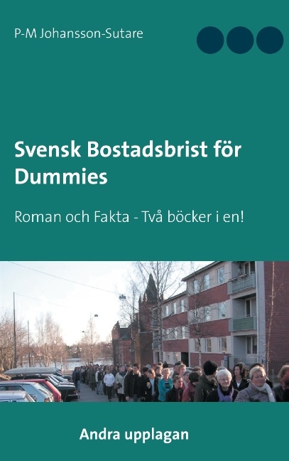 Svensk Bostadsbrist för Dummies - P-M Johansson-Sutare