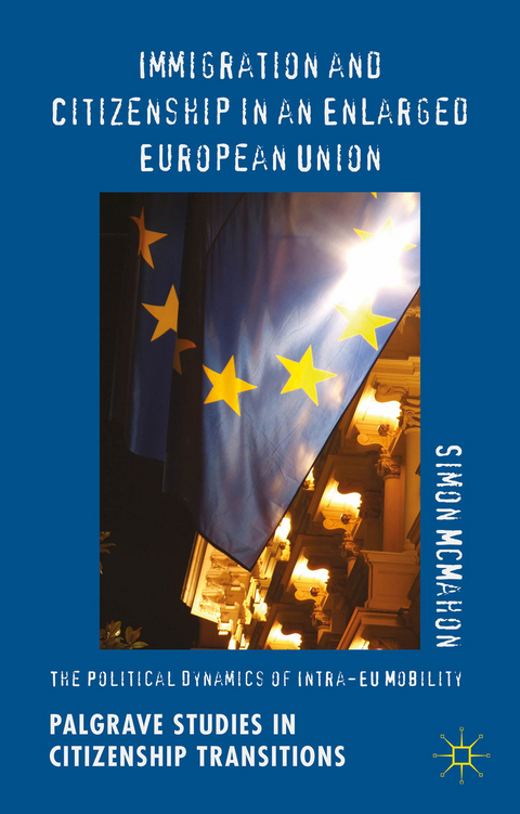 Immigration and Citizenship in an Enlarged European Union - Simon McMahon