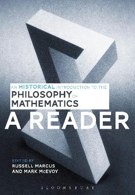 An Historical Introduction to the Philosophy of Mathematics: A Reader - 