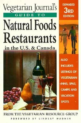 "Vegetarian Journal's" Guide to Natural Foods Restaurants in the U.S.and Canada - Vegetarian Resource Group