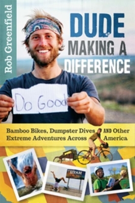 Dude Making a Difference - Robin Greenfield