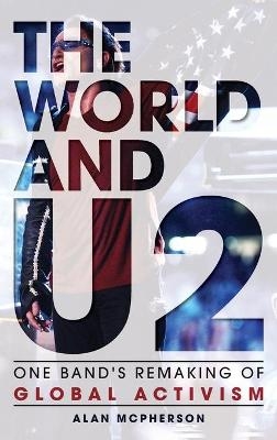 The World and U2 - Alan McPherson