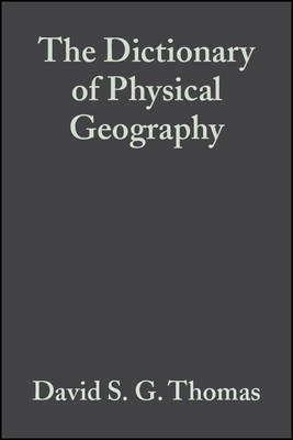 The Dictionary of Physical Geography 3e - DSG Thomas