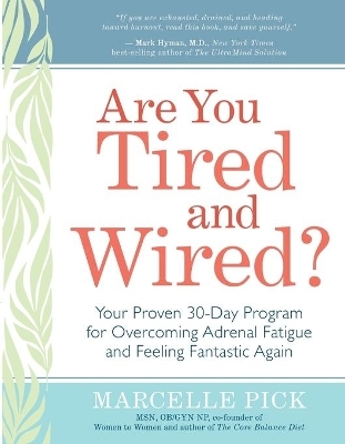 Are You Tired and Wired? - Marcelle Pick