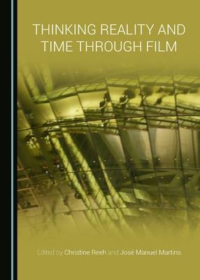 Thinking Reality and Time through Film - 