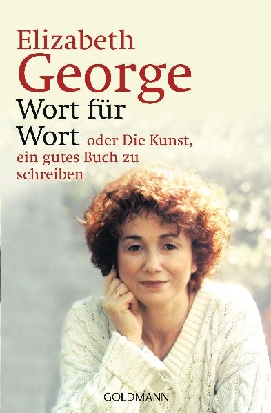 Wort für Wort - oder Die Kunst, ein gutes Buch zu schreiben - Elizabeth George