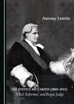 Mr Justice McCardie (1869-1933) -  Antony Lentin