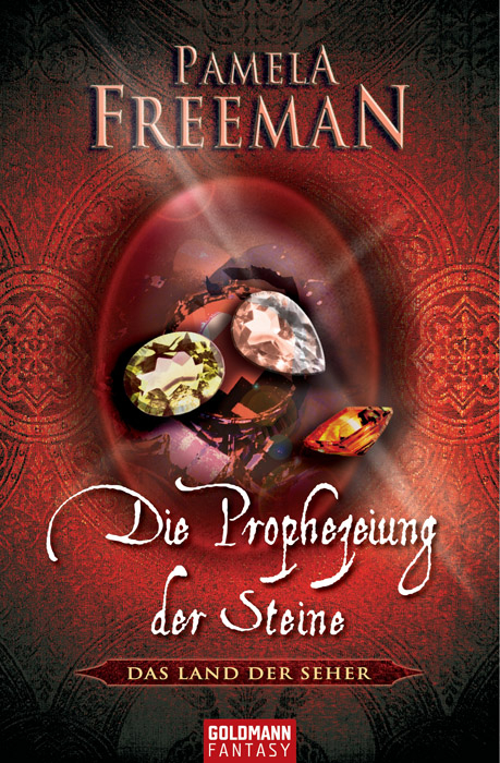 Die Prophezeiung der Steine - Pamela Freeman