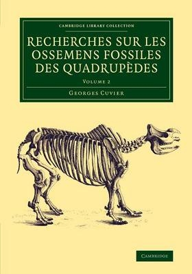 Recherches sur les ossemens fossiles des quadrupèdes - Georges Cuvier