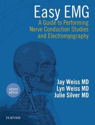 Easy EMG - Lyn D Weiss, Jay M. Weiss, Julie K. Silver