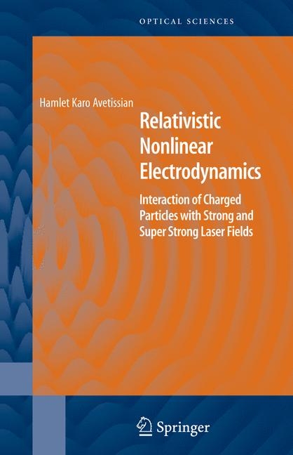 Relativistic Nonlinear Electrodynamics -  Hamlet Karo Avetissian