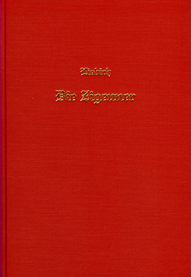 Die Zigeuner in ihrem Wesen und in ihrer Sprache - Richard Liebich