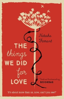 The Things We Did for Love - Natasha Farrant