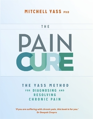 The Pain Cure Rx - Dr Mitchell Yass