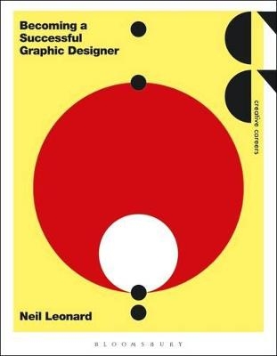 Becoming a Successful Graphic Designer - Neil Leonard