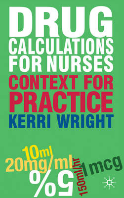 Drug Calculations for Nurses -  Kerri Wright