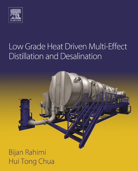Low Grade Heat Driven Multi-Effect Distillation and Desalination -  Hui Tong Chua,  Bijan Rahimi
