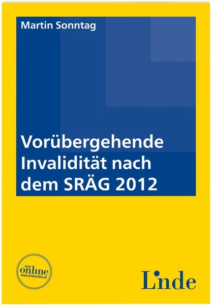 Vorübergehende Invalidität nach dem SRÄG 2012 - Martin Sonntag